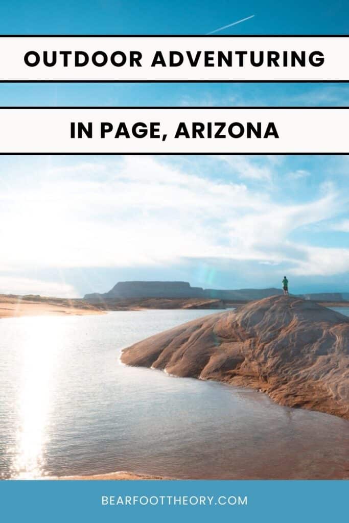 Bearfoot Theory | Experience the captivating beauty of Page with our detailed guide and itinerary. Highlighting the 15 best things to do in Page, Arizona, we ensure you don't miss a moment of this desert wonderland.