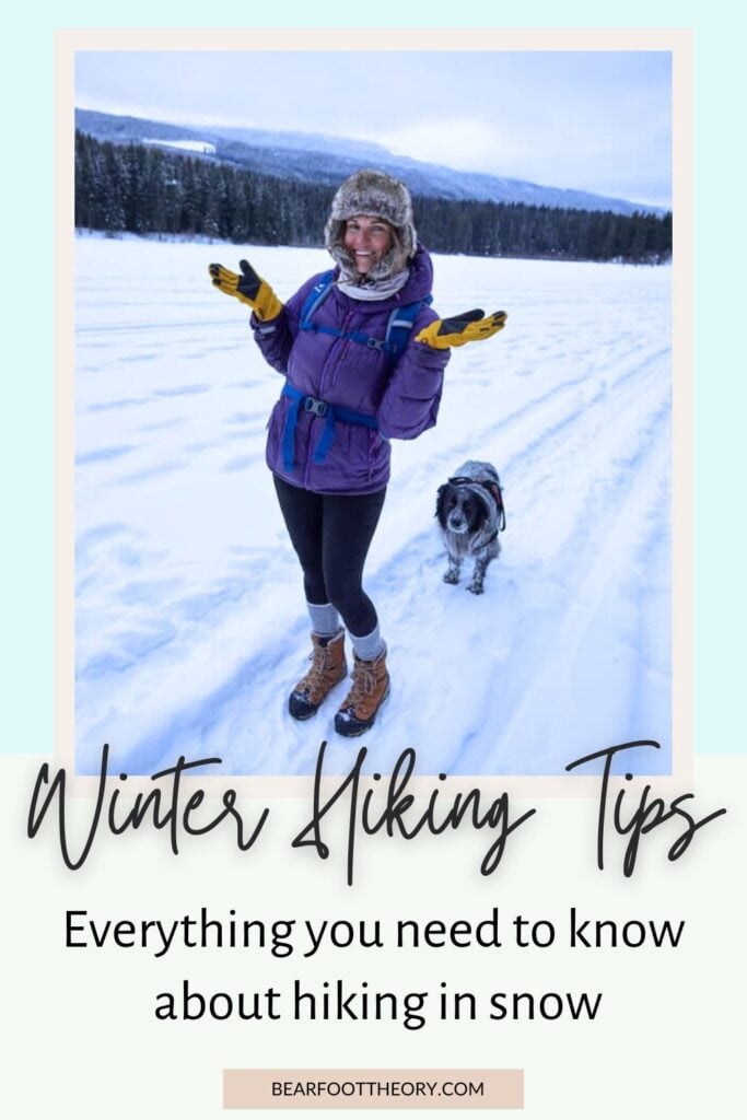 Kristen Bor hiking in snow with text "winter hiking tips - everything you need to know about hiking in snow"