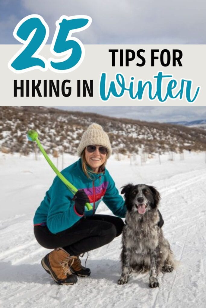 Kristen Bor hiking in snow with text "25 tips for hiking in winter"