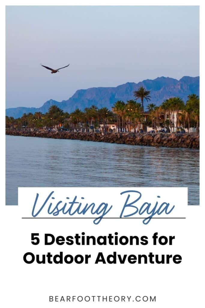 A pinnable image of the coastline in Loreto with the words "Visiting Baja - 5 Destinations for outdoor adventure"