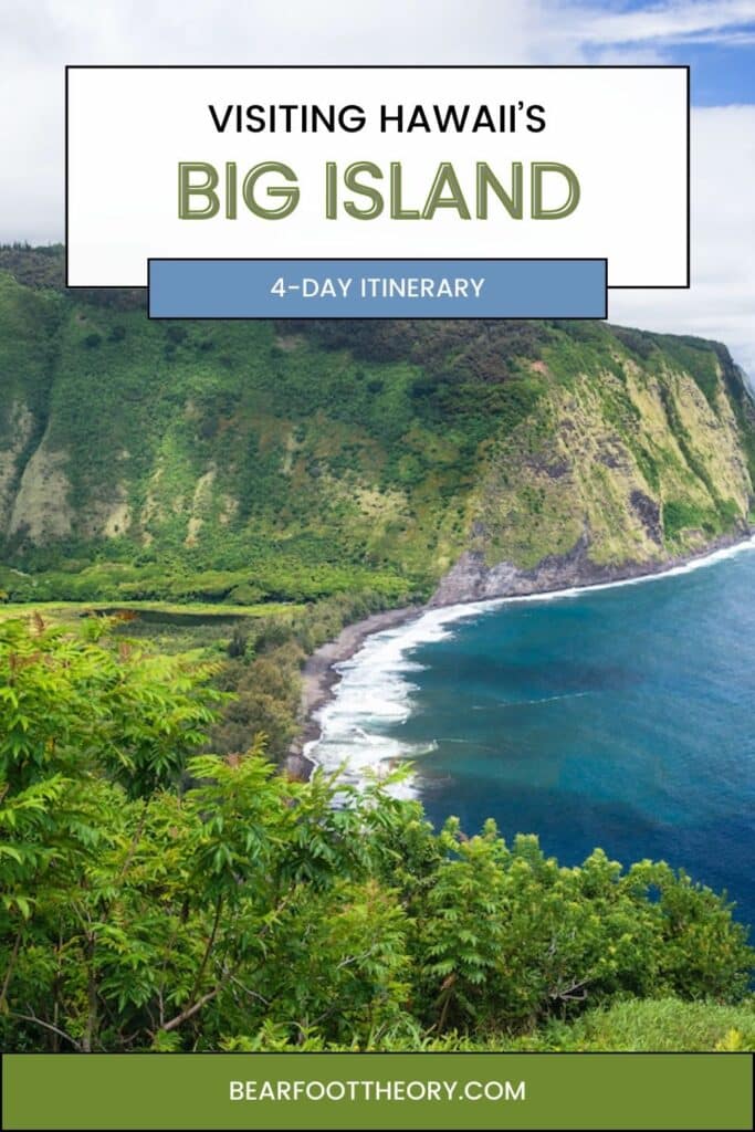 Pinnable image of Waipio Lookout with the text: "Visiting Hawaii's Big Island: 4-day itinerary"