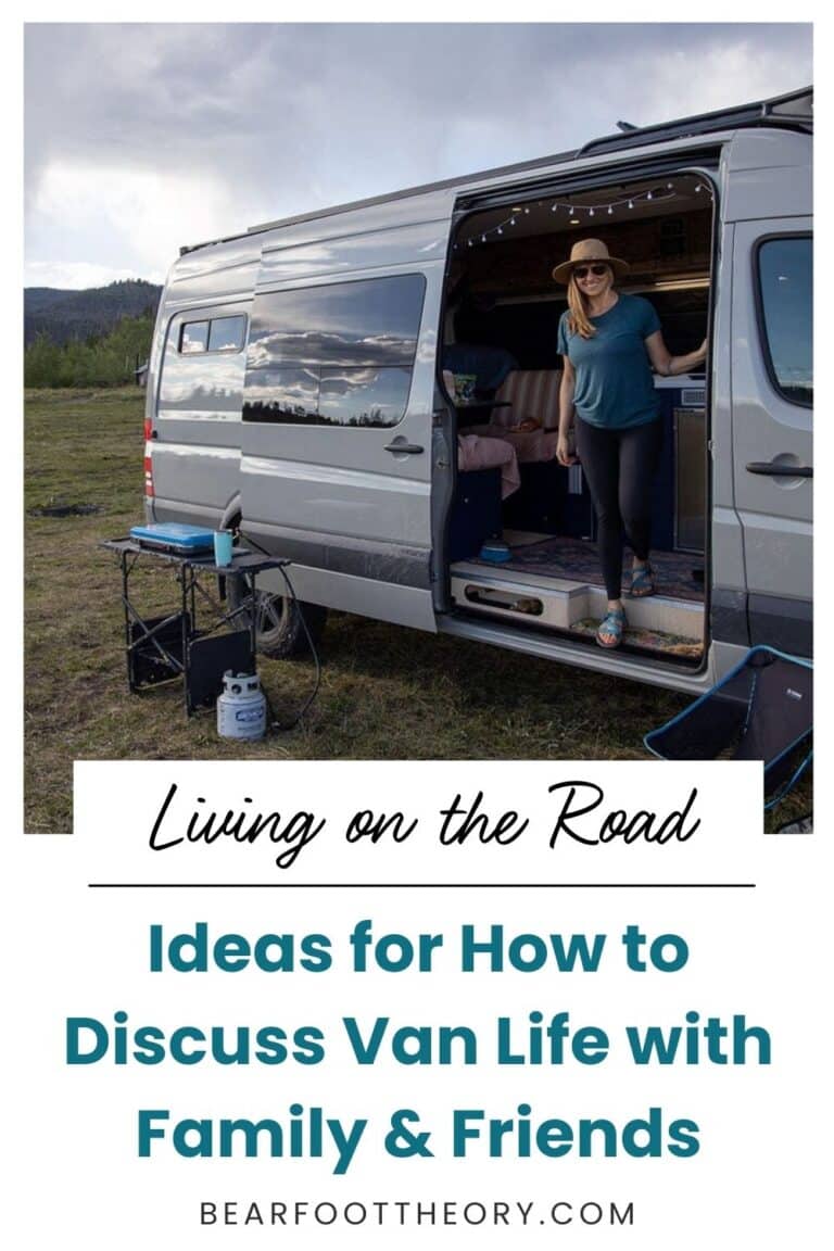 How to Talk to Your Family about your Van Life Plans – Bearfoot Theory