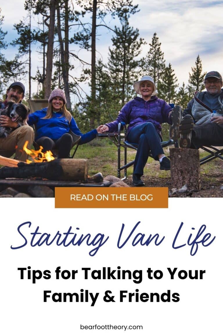 How to Talk to Your Family about your Van Life Plans – Bearfoot Theory