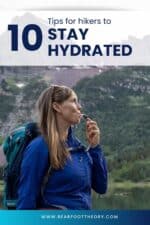 10 Tips For Staying Hydrated While Hiking – Bearfoot Theory