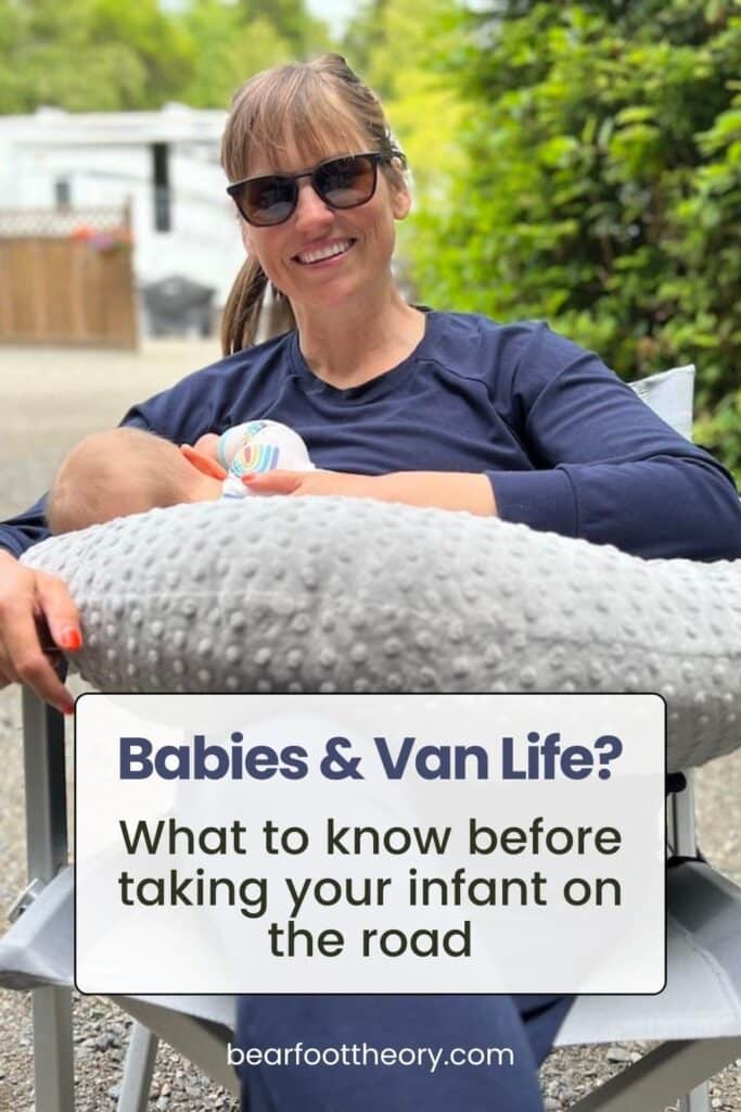 Pinterest image of woman feeding baby at a campground. Text says “Babies & van life? What to know before taking your infant on the road"