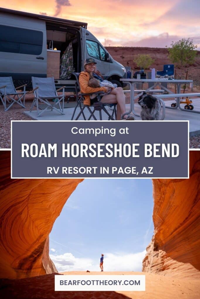 Kristen Bor sitting in a camp chair holding baby at a campsite at Roam Horseshoe Bend RV Resort next to a Sprinter Van. Text reads "Camping at Roam Horseshoe Bend RV Resort in Page, AZ"